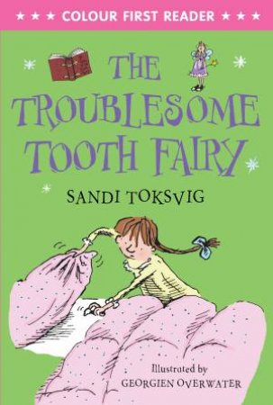 Colour First Reader: Troublesome Tooth Fairy by Sandi Toksvig