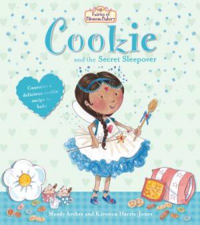 Fairies of Blossom Bakery: Cookie and the Secret Sleepover by Mandy Archer