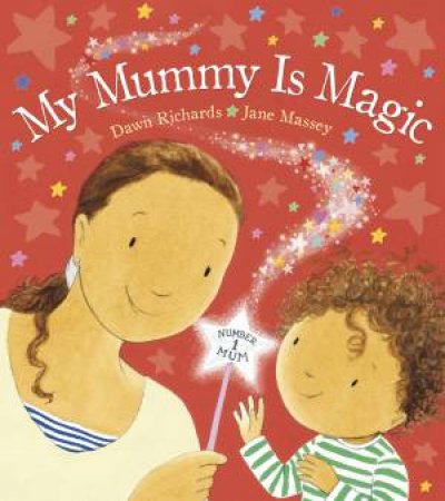 My Mummy is Magic by Dawn Richards