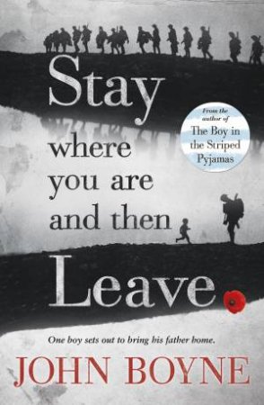 Stay Where You Are And Then Leave by John Boyne