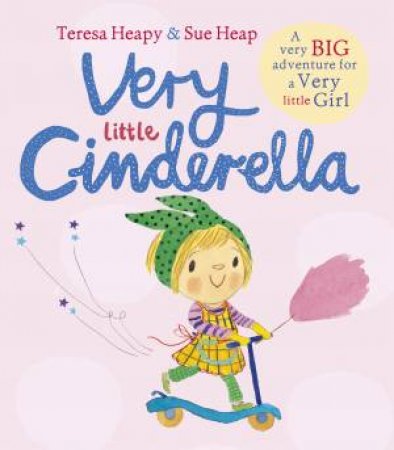 Very Little Cinderella by Teresa Heapy