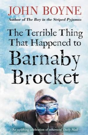 The Terrible Thing That Happened To Barnaby Brocket by John Boyne