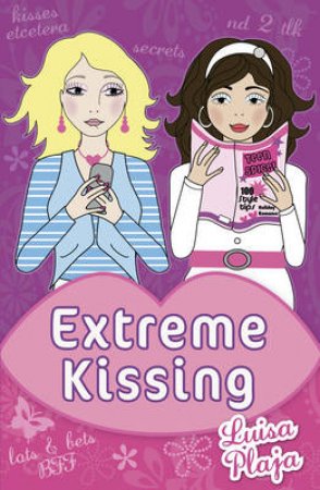 Extreme Kissing by Luisa Plaja