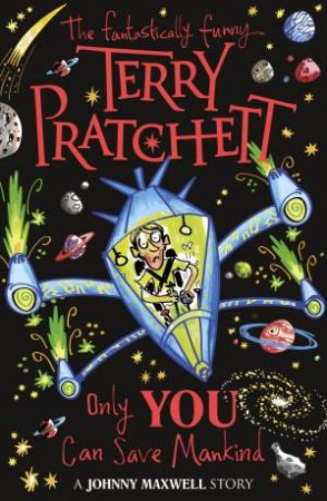 Only You Can Save Mankind by Terry Pratchett