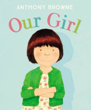 Our Girl by Anthony Browne