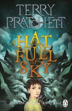 A Hat Full of Sky by Terry Pratchett & Laura Ellen Anderson