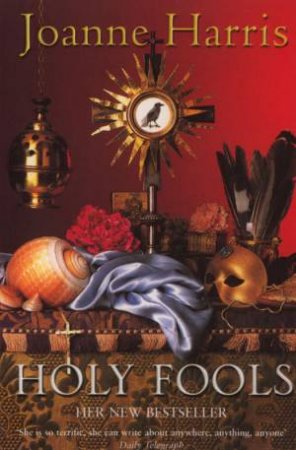 Holy Fools by Joanne Harris