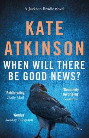 When Will There Be Good News by Kate Atkinson