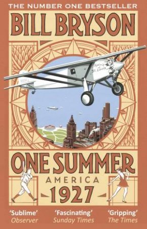One Summer America 1927 by Bill Bryson