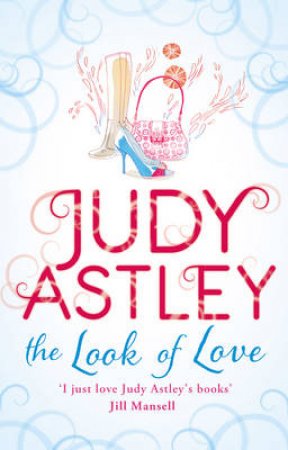 The Look of Love by Judy Astley