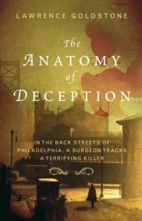 Anatomy of Deception by Lawrence Goldstone