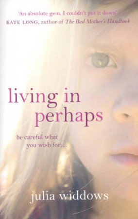 Living In Perhaps by Julia Widdows