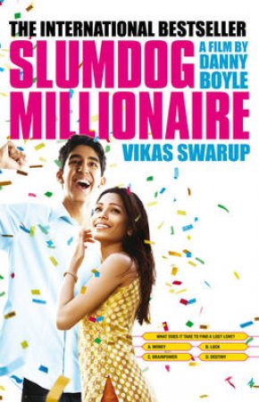 Q and A: Slumdog Millionaire (Film Tie In) by Vikas Swarup