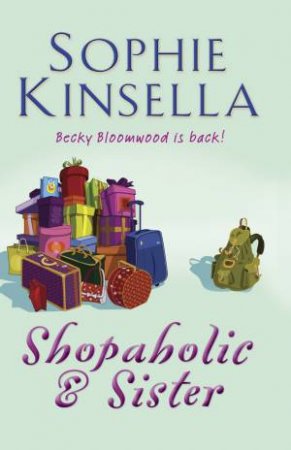 Shopaholic and Sister by Sophie Kinsella