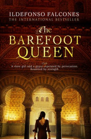 The Barefoot Queen by Ildefonso Falcones