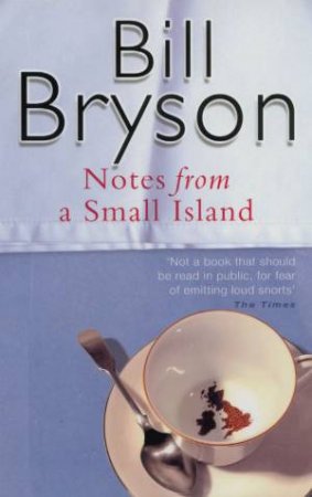 Notes From A Small Island by Bill Bryson
