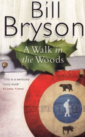 A Walk In The Woods by Bill Bryson