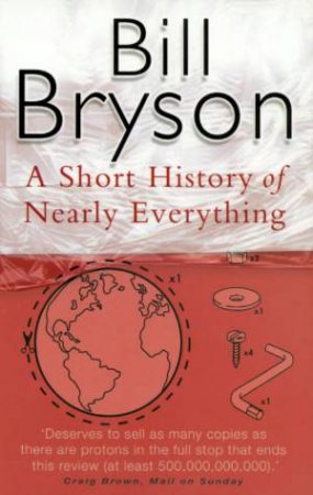 A Short History Of Nearly Everything by Bill Bryson