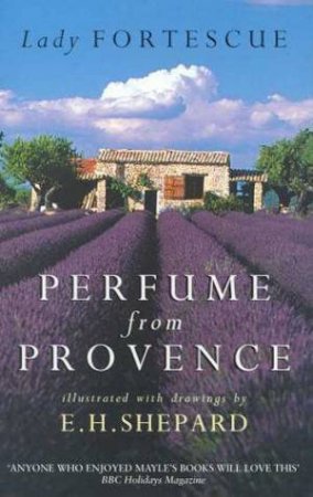 Perfume From Provence by Lady Fortescue