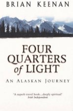 Four Quarters Of Light An Alaskan Journey