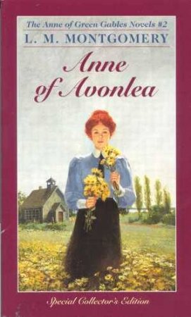 Anne Of Avonlea by L M Montgomery