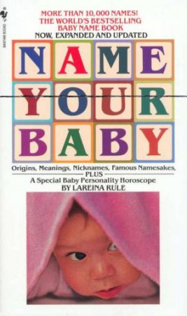 Name Your Baby by Lareina Rule