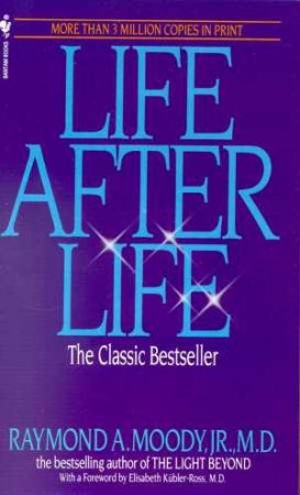 Life After Life by Raymond A Moody