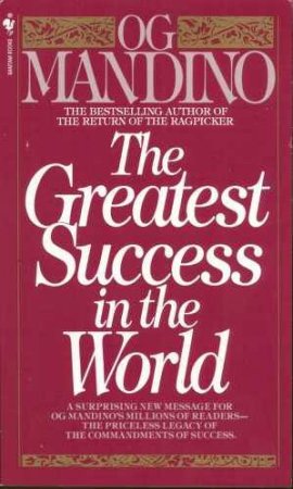 The Greatest Success in the World by Og Mandino