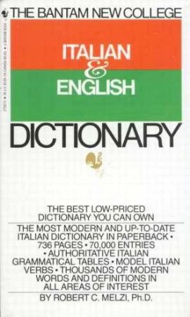 The Bantam Italian/English Dictionary by Robert C Melzi
