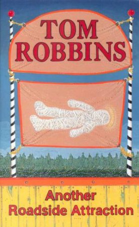 Another Roadside Attraction by Tom Robbins