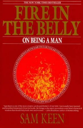 Fire In The Belly by Sam Keen