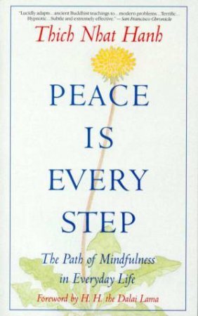 Peace Is Every Step by Thich Nhat Hanh