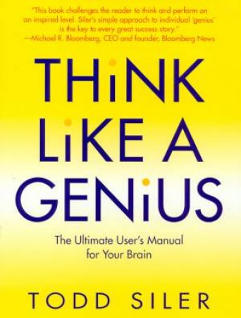 Think Like A Genius by Todd Siler