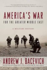 Americas War For The Greater Middle East