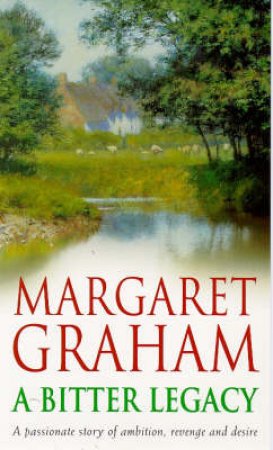 Bitter Legacy by Margaret Graham