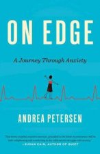 On Edge A Journey Through Anxiety