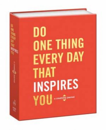 Do One Thing Every Day That Inspires You by Robie Rogge