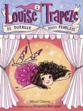 Louise Trapeze Is Totally 100 Fearless