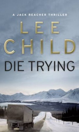 Die Trying by Lee Child