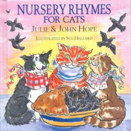 Nursery Rhymes for Cats by Julie & John Hope