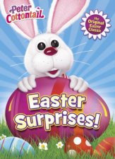Peter Cottontail Easter Surprises A Colour and Activity Book