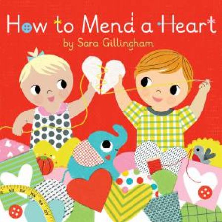 How To Mend A Heart by Sara Gillingham