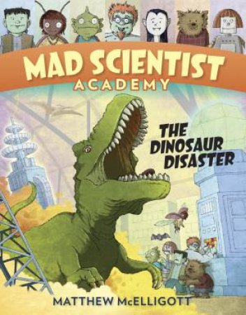 The Dinosaur Disaster by Matthew McElligott