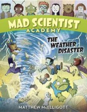 Mad Scientist Academy The Weather Disaster