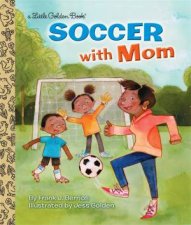 Little Golden Book Soccer With Mom