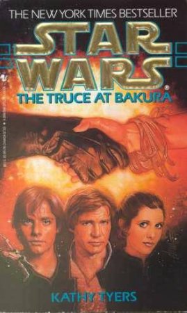 Star Wars: The Truce At Bakura by Kathy Tyers