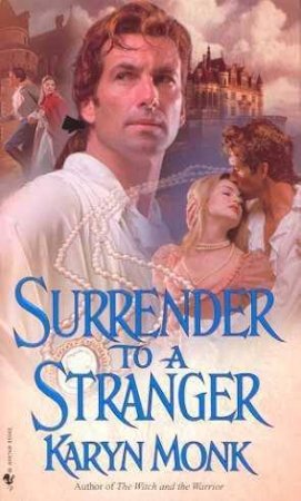 Surrender To A Stranger by Karyn Monk