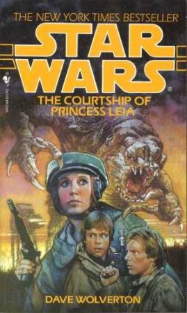 Star Wars: The Courtship Of Princes Leia by Dave Wolverton