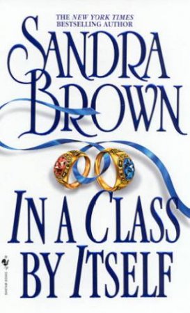 In A Class By Itself by Sandra Brown