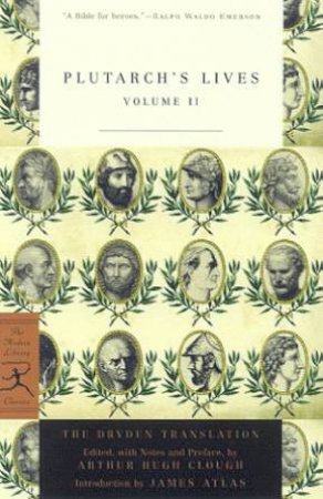 Modern Library Classics: Plutarch's Lives Volume II by Plutarch